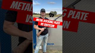 Metal docking plate vs 12 gauge shotgun [upl. by Medeah]