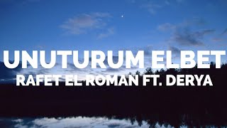 Rafet El Roman ft Derya  Unuturum Elbet Lyrics [upl. by Kelwen]