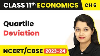 Quartile Deviation  Measures of Dispersion Class 11 Economics  Statistics [upl. by Monda]