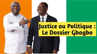 Justice ou Politique  Le Dossier Gbagbo [upl. by Ardnac]