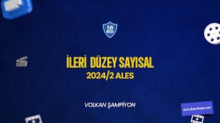 İleri Düzey Sayısal  Volkan Şampiyon  20242 Temmuz Dönemi [upl. by Lothair]