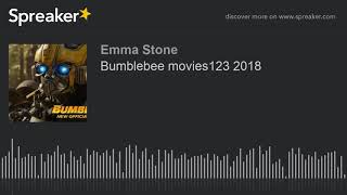 Bumblebee movies123 2018 made with Spreaker [upl. by Joete]