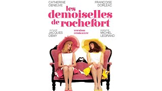 Les Demoiselles de Rochefort 1967 Version Francaise [upl. by Vedis]