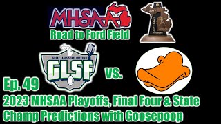 2023 Michigan High School Football Playoff Preview amp Finals Projections with Goosepoop  Ep 49 [upl. by Zinnes579]