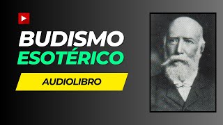 🎧📚AUDIOLIBRO Budismo Esotérico de A P Sinnet Teosofía de Madame Blavatsky📚🎧 [upl. by Daffy]