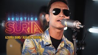 Azarra Band  Alalala Sayang AkustikaSuria [upl. by Michal]