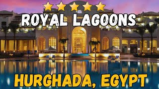 Royal Lagoons Hotels And Resorts  Hurghada Egypt AllInclusive Resort [upl. by Ursa114]