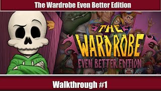 The Wardrobe Even Better Edition Walkthrough  PART 1 [upl. by Niddala]