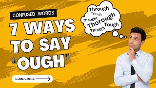 English Pronunciation How to say words ending in OUGH  CuriousLearner [upl. by Wilden982]