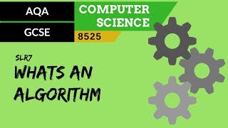 33 AQA GCSE 8525 SLR7  31 What’s an algorithm [upl. by Latsirc]