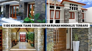 11 Ide Keramik Tiang Teras Depan Rumah Minimalis Terbaru [upl. by Llenrev]