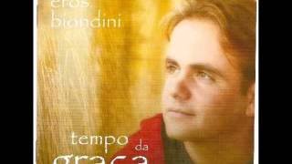 Eros Biondini  Chuva de Graça  Tempo da Graça 2008 [upl. by Nnuahs947]