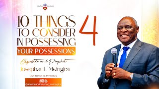 10 THINGS TO CONSIDER IN POSSESSING YOUR POSSESSIONS  EP 4  APOSTLE amp PROPHET JOSEPHAT MWINGIRA [upl. by Ij]