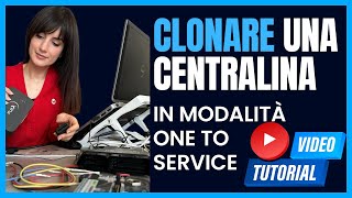 Come si CLONA una centralina in modalità one to Service  tutorial [upl. by Tyre]