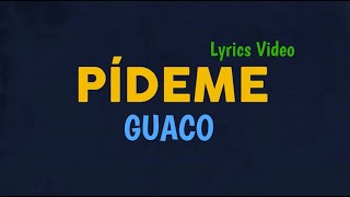 Guaco  Pídeme Lyrics Video  Música de Venezuela  LatinWMG [upl. by Iruy619]