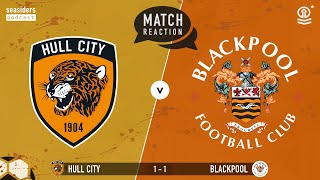 Hull City 1  Blackpool 1  Match Reaction [upl. by Royal408]