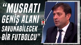 Nedim Yiğit quotBeşiktaşta Muçi Avrupa Şampiyonasından Sonra Çok Başka Piyasa Yaratabilirquot [upl. by Keen971]