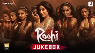 Roohi  Video Jukebox  Janhvi Kapoor Rajkummar Varun Asees Kaur Jubin Nautiyal SachinJigar [upl. by Latsyk]