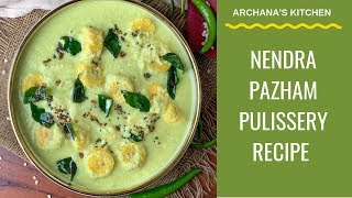 Nendra Pazham Pulissery  Kerala  South Indian Recipes By Archanas Kitchen [upl. by Oalsecnew592]