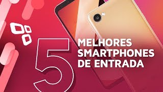 Os 5 melhores smartphones de entrada no Brasil até dezembro de 2017  TecMundo [upl. by Viquelia160]