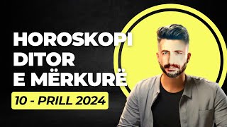 Horoskopi DITOR për nesër e MËRKURË 10 prill 2024 Horoskopi viral Horoskopiditor prill2024 [upl. by Dett235]