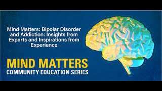 Mind Matters Bipolar Disorder and Addiction Insights from Experts and Inspirations from Experience [upl. by Nimzay345]