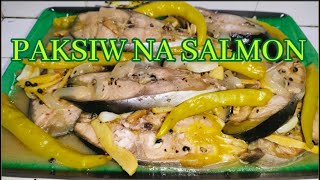 PAKSIW NA SALMON PANLASANG PINOY RECIPE [upl. by Mloclam]