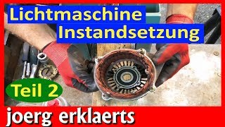 Lichtmaschine reparieren überholen Generator Instandsetzung Teil 2 Tutorial Nr197 [upl. by Ahsaercal]