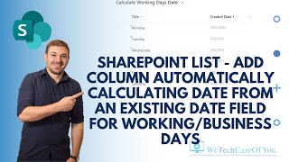 SharePoint list Calculate a date from an existing date field for WorkingBusiness days [upl. by Poucher]