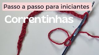 Como fazer CORRENTINHA no crochê aula para iniciantes com o passo a passo AULA 01 [upl. by Metcalf702]