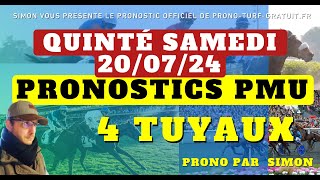 Pronostic Quinté Samedi 20072024  Pronostics PMU 4 Tuyaux Bases Solides et Tocard du jour [upl. by Lluj]