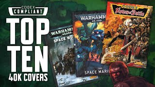 Our Top Ten Warhammer 40k Rulebook Covers  Codex Compliant [upl. by Gemmell835]