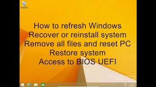 Windows 8  81 Refresh recover restore reinstall system BIOS UEFI access [upl. by Anemolihp388]