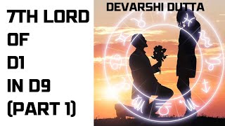 Results of 7th Lord of D1 in D9 Part 1  Devarshi Dutta  How vedic astrology works [upl. by Name]