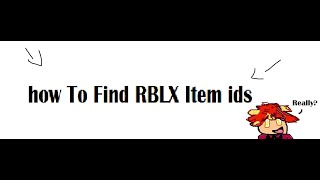 How To Find RBLX Item Ids [upl. by Perreault760]