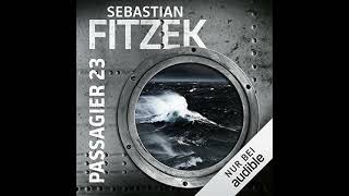 Kostenloses Hörbuch Sebastian Fitzek  Passagier 23 [upl. by Adiesirb]