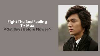 TMax  Fight The Bad Feeling Ost Boys Before Flowers Lirik amp Terjemahan [upl. by Nesline712]