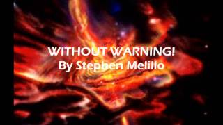 WITHOUT WARNING By Stephen Melillo [upl. by Narhem]