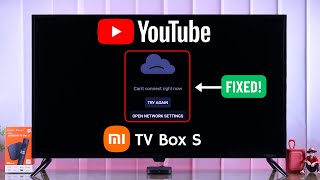 Fixed YouTube Cant Connect Right Now on Xiaomi MI TV Box 4K [upl. by Adnek144]