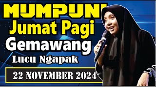 PENGAJIAN JUMAT PAGI BERSAMA MUMPUNI HANDAYAYEKTI LUCU NGAPAK GEMAWANG22 NOVEMBER 2024 [upl. by Marcell551]