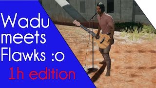 Wadu Hek Song  Flawks sings for Wadu 1h edition [upl. by Marston]