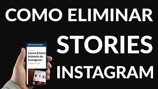 Cómo Eliminar una Historia de Instagram [upl. by Luapnaej]