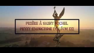 Le Petit Exorcisme de Léon XIII  prière à saint Michel [upl. by Anoirb480]