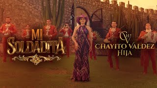 Mi Soldadita  Chayito Valdez Hija Vídeo Oficial [upl. by Anilac]