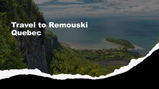 Travel to Rimouski Quebec Vlog 83 [upl. by Ahsed674]