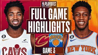 New York Knicks vs Cleveland Cavaliers Full Game 3 Highlights  Apr 21  20222023 NBA Playoffs [upl. by Jos]