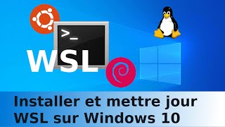 Installer et mettre jour WSL sur Windows 10 pour exécuter une distribution Linux Ubuntu Debian [upl. by Adnahsat]