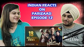 Parizaad Episode 12  HUM TV  Drama  Indian Reaction [upl. by Nilknarf]