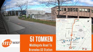 MiWay 51 Tomken  Middlegate Road To Bramalea GO Station  Full Route [upl. by Amre]