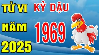 Tử Vi Tuổi Kỷ Dậu 1969 Năm 2025 Ất Tỵ  Trúng Lộc Bất Ngờ Tiền Vàng Đổ Về Chật Két [upl. by Llerej]